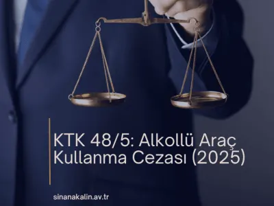 KTK 48/5: Alkollü Araç Kullanma Cezası