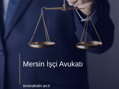 Mersin İşçi Avukatı