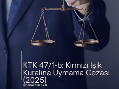 KTK 47/1-b: Kırmızı Işık Kuralına Uymama Cezası