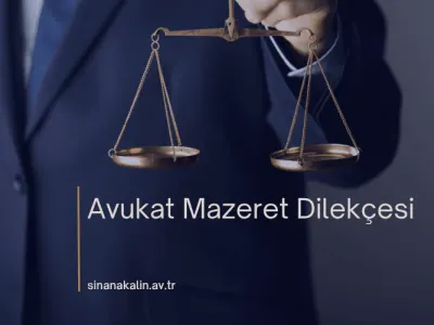Avukat Mazeret Dilekçesi