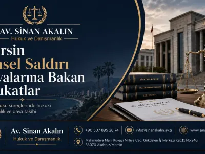 Mersin Cinsel Saldırı Davalarına Bakan Avukatlar