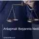 Anlaşmalı Boşanma Nedir?