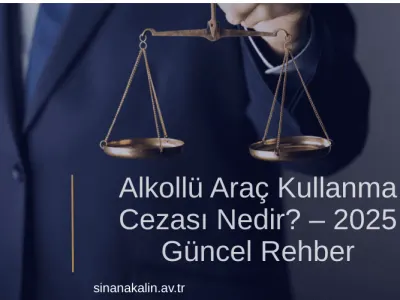 Alkollü Araç Kullanma Cezası Nedir?