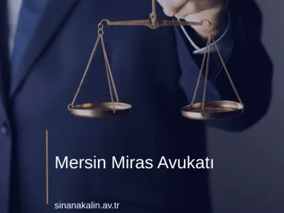 Mersin Miras Avukatı