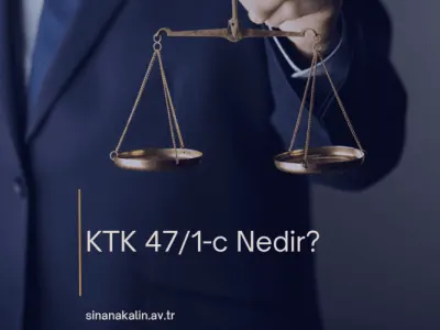 KTK 47/1-c Nedir?