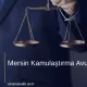 Mersin Kamulaştırma Avukatı