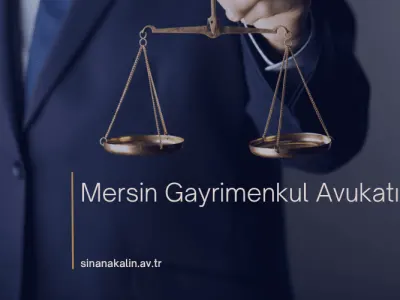 Mersin Gayrimenkul Avukatı