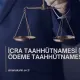 İCRA TAAHHÜTNAMESİ (BORÇ ÖDEME TAAHHÜTNAMESİ)