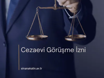 Cezaevi Görüşme İzni