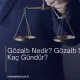 Gözaltı Nedir? Gözaltı Süresi Kaç Gündür?