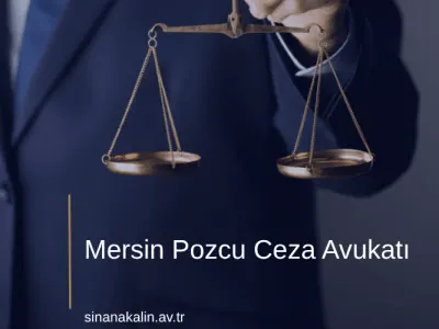 Mersin Pozcu Ceza Avukatı