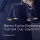 Banka Kartını Başkasına Vermek Suç Sayılır mı?
