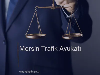 Mersin Trafik Avukatı