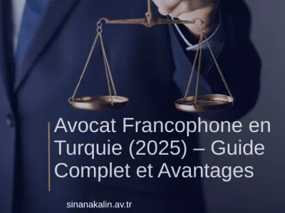 Avocat Francophone en Turquie