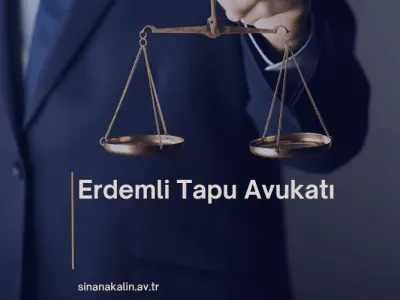 Erdemli Tapu Avukatı