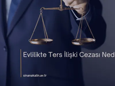 Evlilikte Ters İlişki Cezası Nedir?