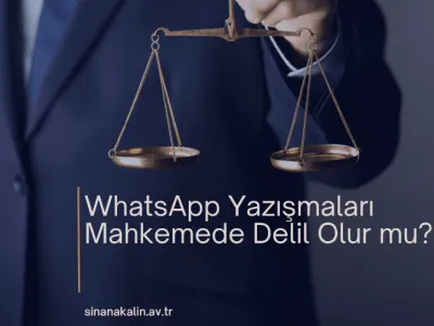 WhatsApp Yazışmaları Mahkemede Delil Olur mu?