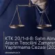 KTK 20/1-d-8: Satın Alınan Aracın Tescilini Zamanında Yaptırmama Cezası