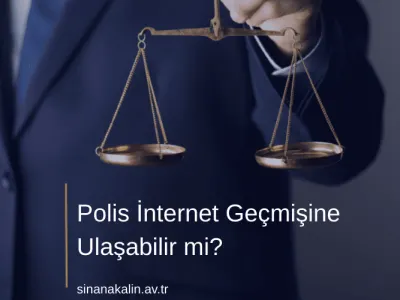 Polis İnternet Geçmişine Ulaşabilir mi?