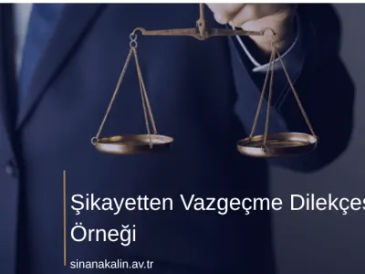 Şikayetten Vazgeçme Dilekçesi Örneği