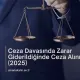 Ceza Davasında Zarar Giderildiğinde Ceza Alınır mı?