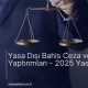 Yasa Dışı Bahis Ceza ve Yaptırımları