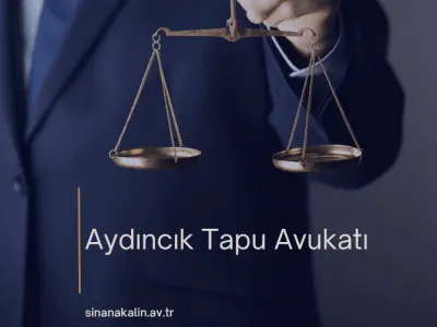 Aydıncık Tapu Avukatı