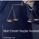 Mut Cinsel Suçlar Avukatı