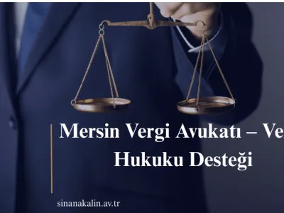 Mersin Vergi Avukatı