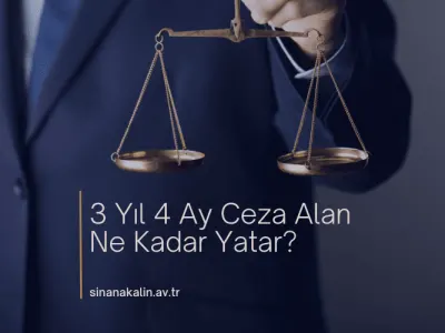 3 Yıl 4 Ay Ceza Alan Ne Kadar Yatar?