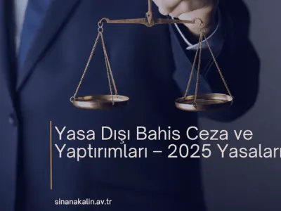 Yasa Dışı Bahis Ceza ve Yaptırımları